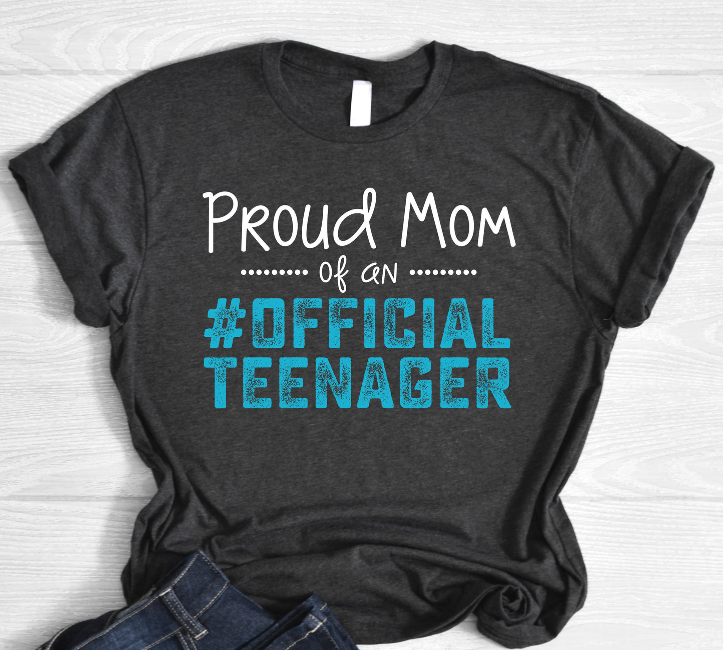 Proud Mom of an Official Teenager Shirt