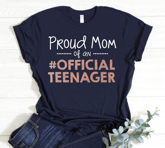 Proud Mom of Official Teenager