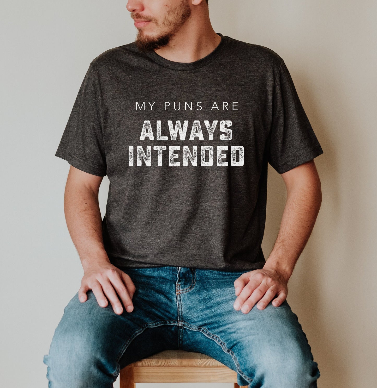 My Puns Are Always Intended Shirt